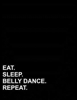 Paperback Eat Sleep Belly Dance Repeat: Polar Graph Paper Notebook - 1/2 Inch Centered Technical Sketchbook Book