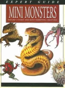 Hardcover Mini Monsters: Nature's Tiniest and Most Terrifying Creatures Book