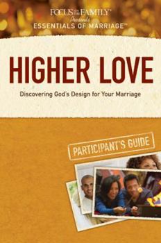 Paperback Higher Love: Discovering God's Design for Your Marriage Book