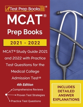 Paperback MCAT Prep Books 2021-2022: MCAT Study Guide 2021 and 2022 with Practice Test Questions for the Medical College Admission Test [4th Edition] Book