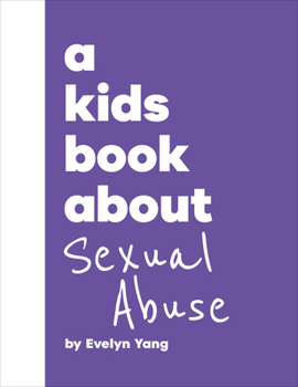 Kids Book About Sexual Abuse, A (A Kids Book)