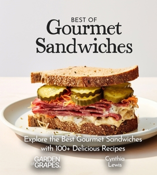 Paperback Best of Gourmet Sandwiches Cookbook: 100+ Japanese Plant-Based Comfort, Traditional Home Cooking with Easy Ingredients [Large Print] Book