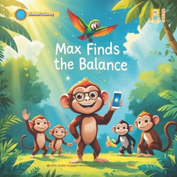 Max Finds the Balance: With Audio Support - Making Reading Easier for Every Child