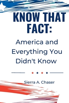 Paperback Know That Fact: America and Everything You Didn't Know Book