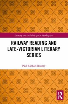 Paperback Railway Reading and Late-Victorian Literary Series Book