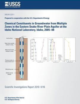 Paperback Chemical Constituents in Groundwater from Multiple Zones in the Eastern Snake River Plain Aquifer at the Idaho National Laboratory, Idaho, 2005-08 Book