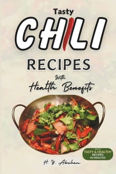 Paperback Tasty Chili Recipes with Health Benefits Book