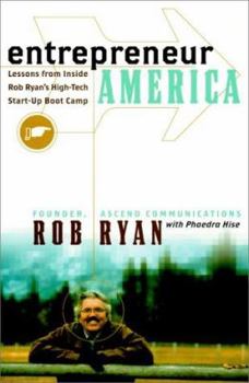 Hardcover Entrepreneur America: Lessons from Inside Bob Ryan's High-Tech Start-Up Boot Camp Book