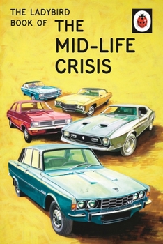 Hardcover The Ladybird Book of the Mid-Life Crisis Book