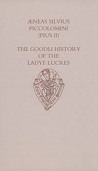 Hardcover The Goodli History of the Ladye Lucres of Scene and of Her Lover Eurialus Book