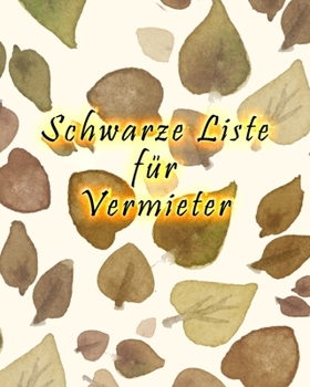 Paperback Schwarze Liste für Vermieter: Nützliches Protokoll für Vermieter [German] Book