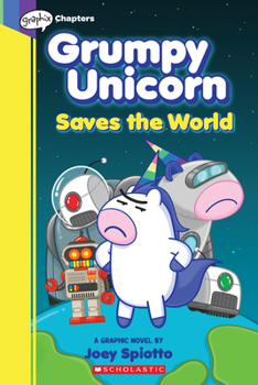 Grumpy Unicorn Saves the World (Graphic Novel #2) - Book #2 of the Grumpy Unicorn Graphic Novel