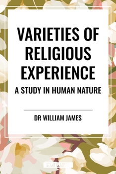 Paperback Varieties of Religious Experience: A Study in Human Nature Book