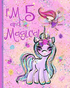 Paperback I'm 5 and Magical: Unicorn and Fairy Composition Notebook Handwriting Practice Paper Interior Book