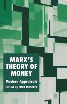 Paperback Marx's Theory of Money: Modern Appraisals Book