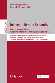 Paperback Informatics in Schools. Beyond Bits and Bytes: Nurturing Informatics Intelligence in Education: 16th International Conference on Informatics in School Book