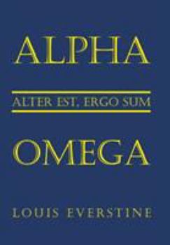 Hardcover Alpha Omega: Alter Est, Ergo Sum Book