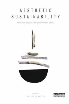 Paperback Aesthetic Sustainability: Product Design and Sustainable Usage Book