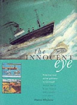 Paperback The Innocent Eye: Primitive & Naive Artists in Cornwall: Alfred Book