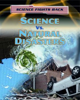 Science Vs. Natural Disasters - Book  of the Science Fights Back