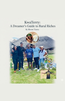 Paperback KwaTerry: A Dreamer's Guide to Rural Riches Book