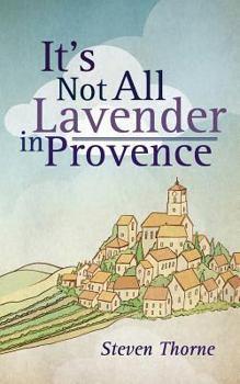 Paperback It's Not All Lavender in Provence Book