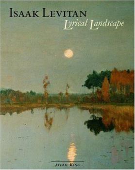 Paperback Isaak Levitan: Lyrical Landscapes Book