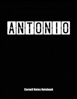 Cornell Notes Notebook: Cornell Note Paper Notebook. Blank Books for College Students. Large College Ruled Medium Lined Journal Note Taking System for School and University. Personalized Name: Antonio