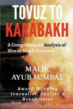 Paperback Tovuz to Karabakh: A Comprehensive Analysis of War in South-Caucasus Book