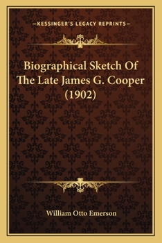 Paperback Biographical Sketch Of The Late James G. Cooper (1902) Book