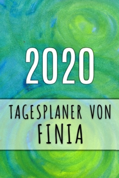 Paperback 2020 Tagesplaner von Finia: Personalisierter Kalender f?r 2020 mit deinem Vornamen [German] Book