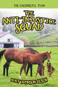 Paperback The Anti-Injustice Squad: The Cacomistle Team Book