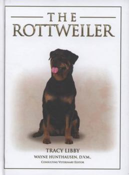 Hardcover The Rottweiler. Tracy Libby Book