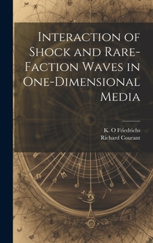 Hardcover Interaction of Shock and Rare-faction Waves in One-dimensional Media Book