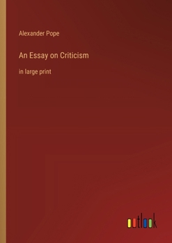 Paperback An Essay on Criticism: in large print Book