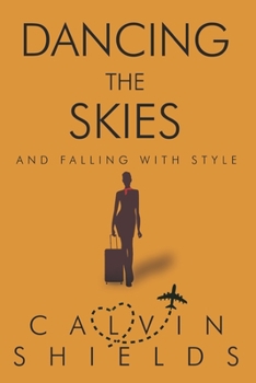 Paperback Dancing the Skies and Falling with Style Book