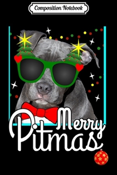 Composition Notebook: Pitbull Pit Bull Dog Christmas MERRY PITMAS Journal/Notebook Blank Lined Ruled 6x9 100 Pages