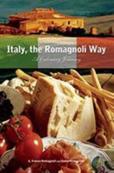 Hardcover Italy, the Romagnoli Way: A Culinary Journey Book