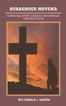 Paperback Surrender Novena: Embracing Divine Guidance and Miracles Through Prayer Book