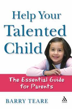 Paperback Help Your Talented Child: An Essential Guide for Parents Book