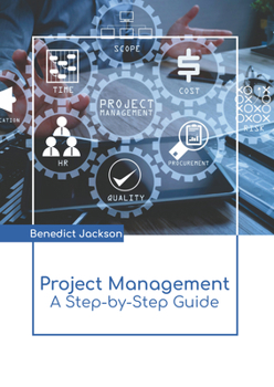 Hardcover Project Management: A Step-By-Step Guide Book