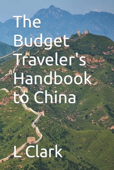 Paperback The Budget Traveler's Handbook to China Book