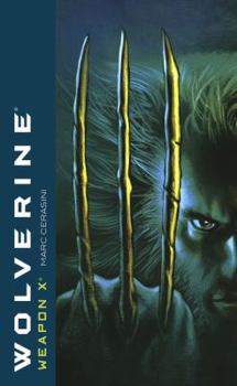 Wolverine: Weapon X (Wolverine) - Book  of the Marvel Comics prose