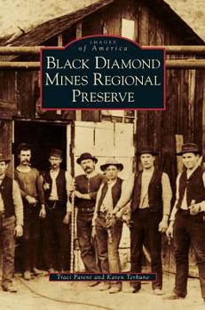 Hardcover Black Diamond Mines Regional Preserve Book