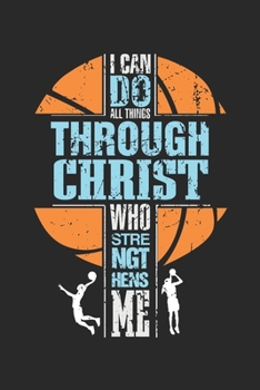 I can do all things through Christ: Religiöser Basketballspieler Philipper 4:13 Uhr Notizbuch gepunktet DIN A5 - 120 Seiten für Notizen, Zeichnungen, Formeln | Organizer Schreibheft Planer Tagebuch