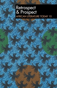 Paperback Alt 10 Retrospect & Prospect: African Literature Today: Tenth Anniversary Issue Book