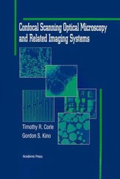 Hardcover Confocal Scanning Optical Microscopy and Related Imaging Systems Book
