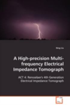 Paperback A High-Precision Multi-frequency Electrical Impedance Tomograph Book