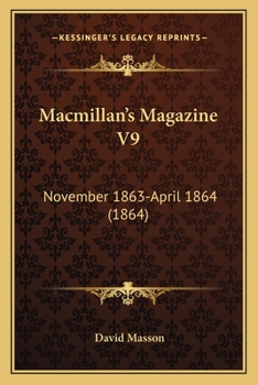 Paperback Macmillan's Magazine V9: November 1863-April 1864 (1864) Book