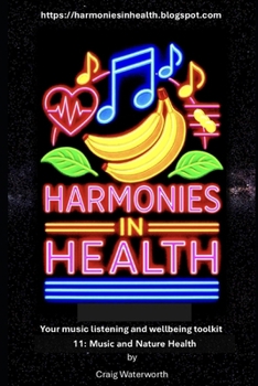 Paperback Harmonies In Health. Tool 11: Music and Nature Health. Book